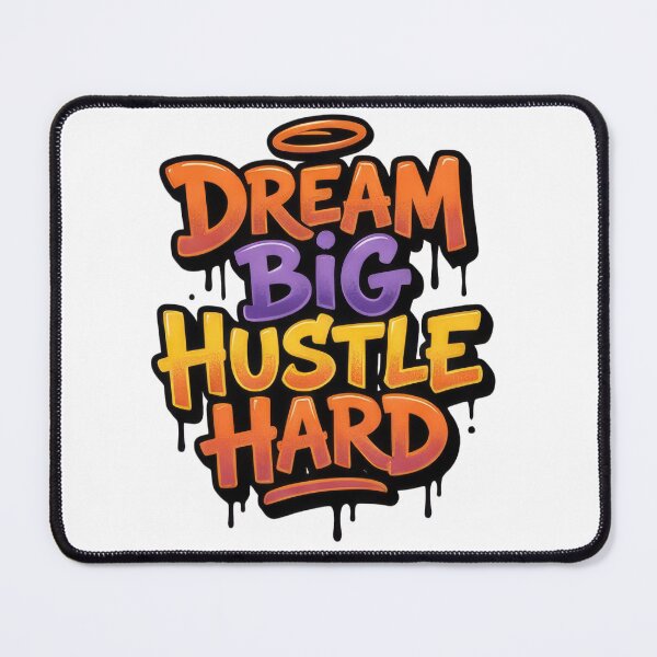 Item preview, Dream Big Hustle Hard designed and sold by Whambammy.