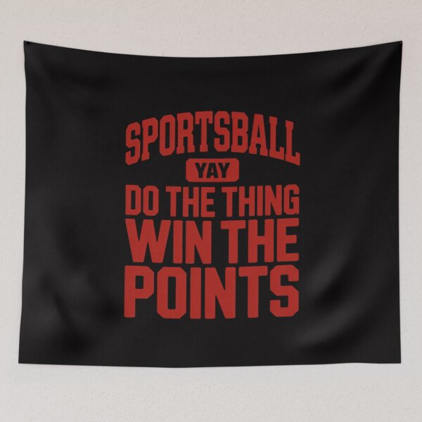 Item preview, Yay Sportsball Do the Thing Win the Points Sport designed and sold by MuteElevent.