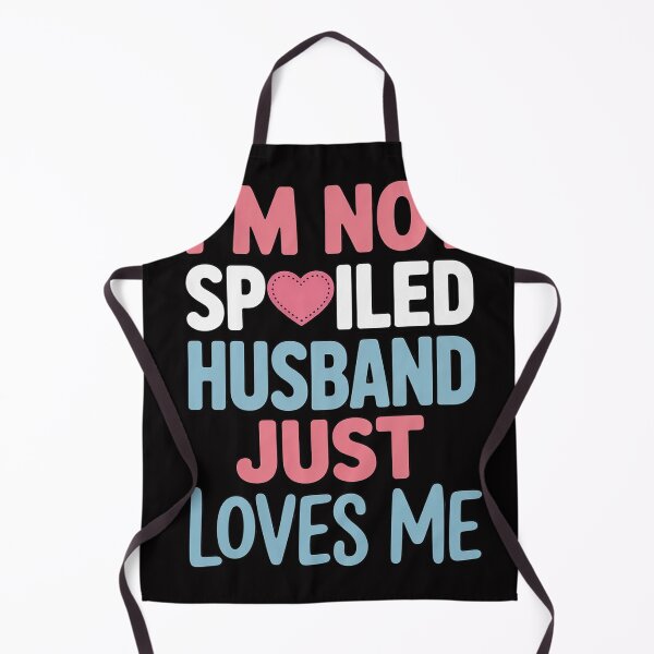 Item preview, Womens Gift for Wives That Your Wife Will Love I'm Not Spoiled Love designed and sold by MuteElevent.
