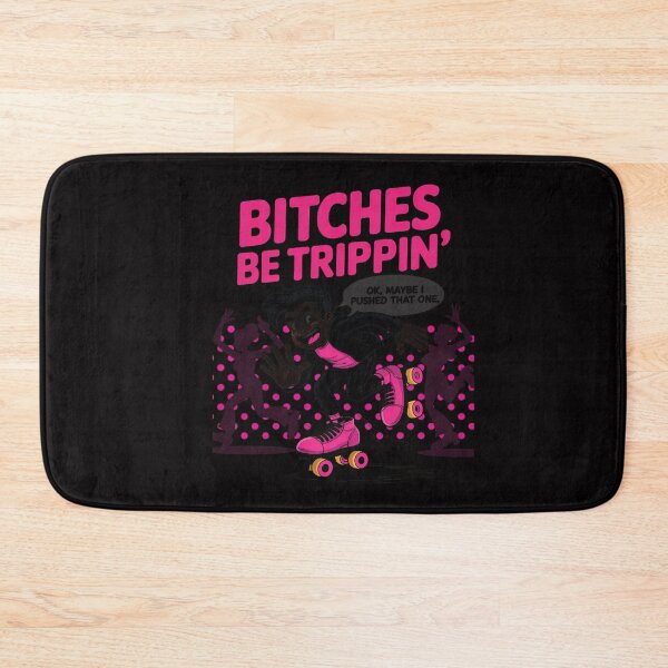 Item preview, Womens Bitches Be Trippin' Ok Maybe I Pushed That One Roller Derby designed and sold by CareTopping.
