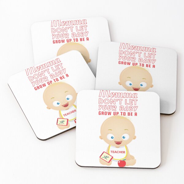 Item preview, Momma, Don’t Let Your Baby Grow Up to Be a Teacher – Snarky School Humor Design designed and sold by SnarkSharks.
