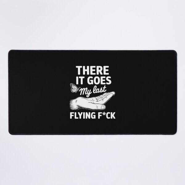 Item preview, There It Goes My Last Flying Fuck Adult Humor Sarcastic designed and sold by ConceptThena.