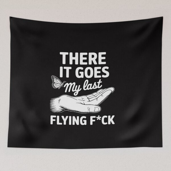 Item preview, There It Goes My Last Flying Fuck Adult Humor Sarcastic designed and sold by ConceptThena.