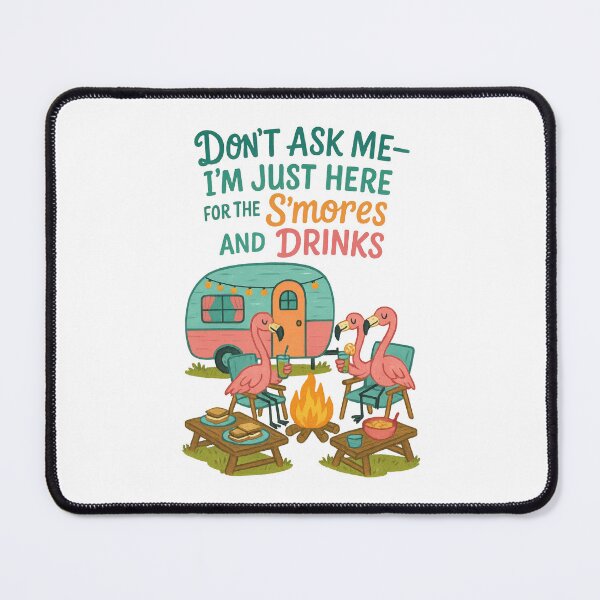 Item preview, I'm Just Here for the S'mores and Drinks | Funny Flamingo Camping Quote designed and sold by inkoutninja.