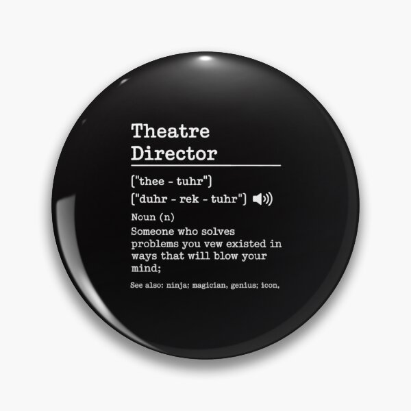 Item preview, Theater Director Definition Broadway Musical Theatre designed and sold by Viepenny.