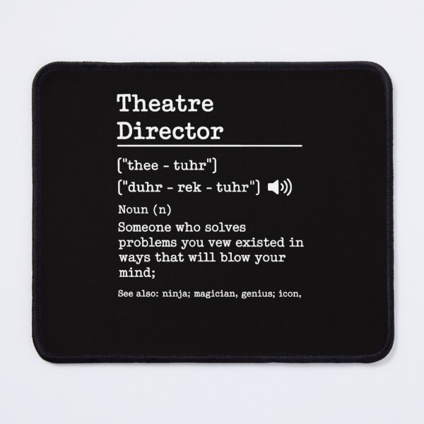 Item preview, Theater Director Definition Broadway Musical Theatre designed and sold by Viepenny.