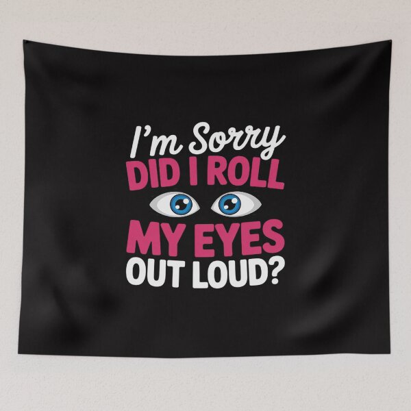 Item preview, Teen Girl Gift Sarcastic Did I Roll My Eyes Out Loud designed and sold by Viepenny.
