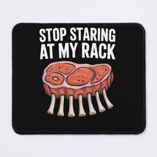 Item preview, Stop Staring At My Rack Bbq Ribs Barbecue Grill Men Women designed and sold by Viepenny.