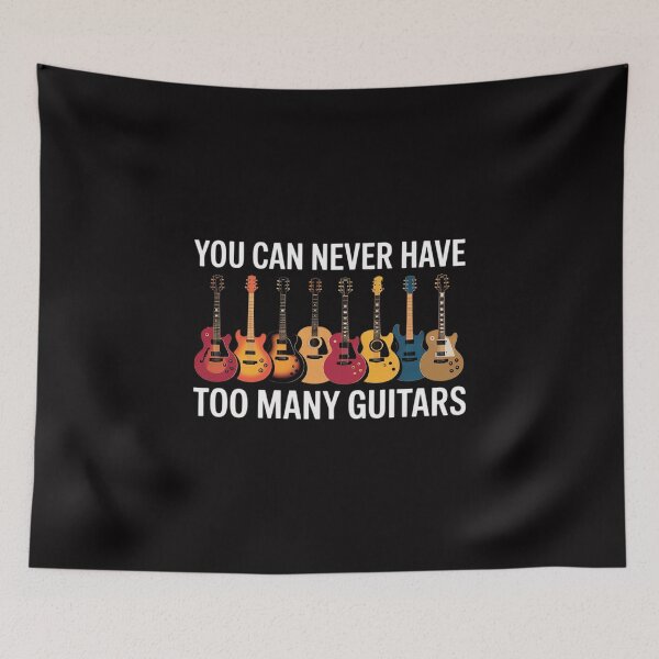Item preview, You Can Never Have Too Many Guitars Guitarist Sayings designed and sold by Viepenny.