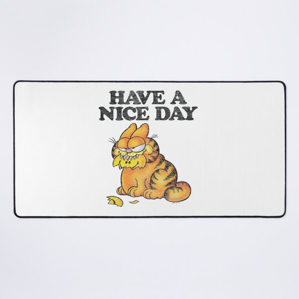 Item preview, Garfield Have A Nice Day Sarcastic Grunge Humor designed and sold by BaileJavo.