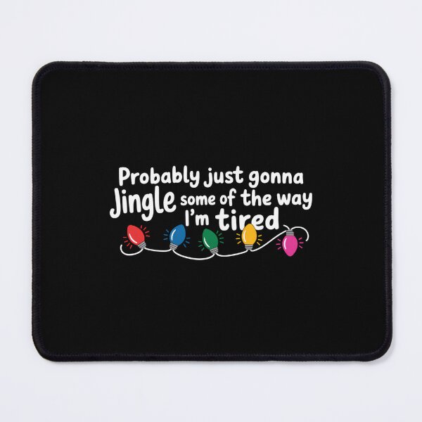 Item preview, Funny Probably Just Gonna Jingle Some of The Way I'm Tired designed and sold by DentistLegal.