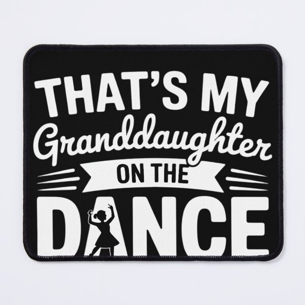 Item preview, That's My Granddaughter On The Dance Floor designed and sold by EntroRhim.