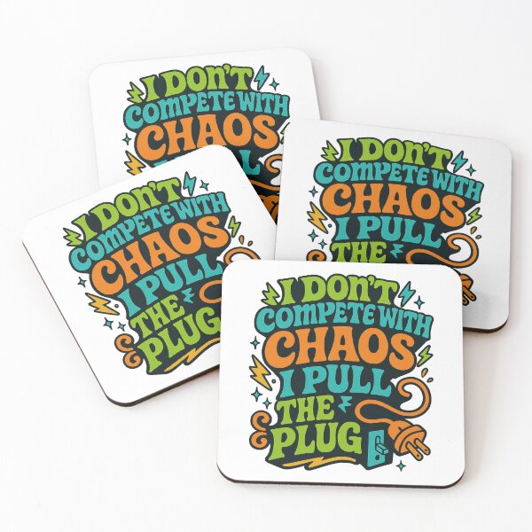Item preview, I Don’t Compete With Chaos I Pull the Plug | Bold Funny Boundaries Quote designed and sold by inkoutninja.