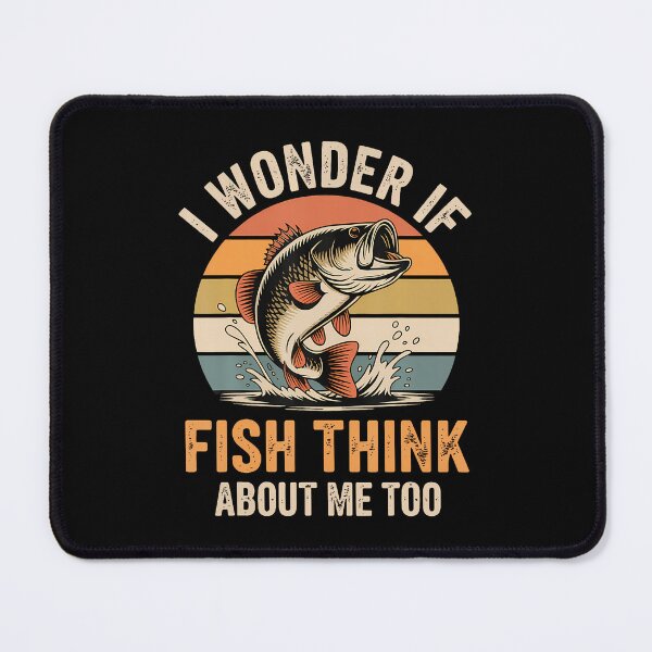 Item preview, I Wonder If Fish Think About Me Too designed and sold by SheilaAnjelica.