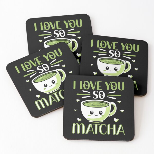 Item preview, I Love You So Matcha Pun Milk Tea Kawaii Matcha Tea Lover designed and sold by EarlineRenee.