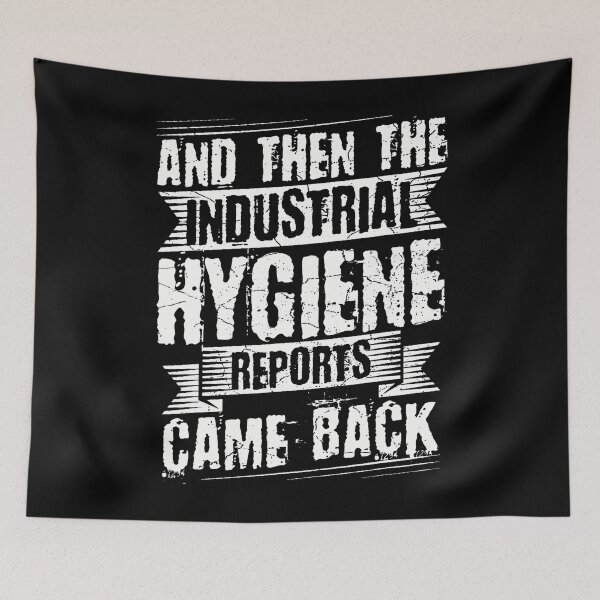 Item preview, And Then The Industrial Hygiene Reports Came Back designed and sold by PeggyBeverly.