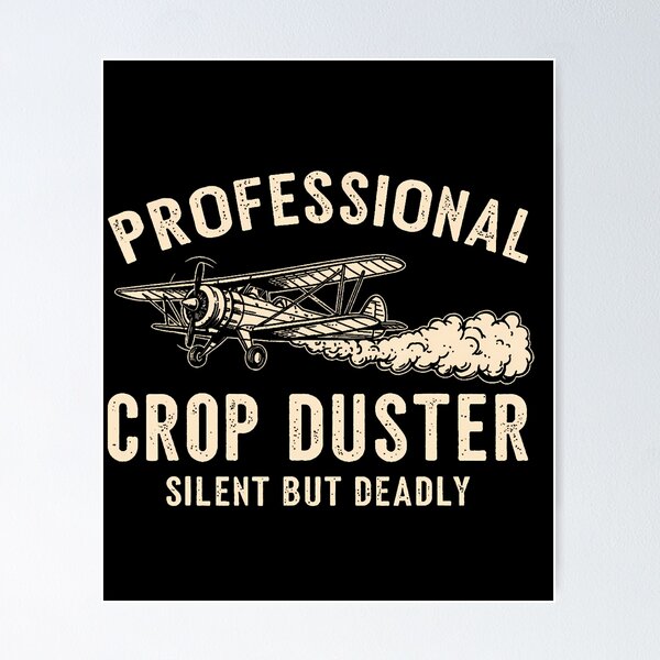 Item preview, Funny Professional Crop Duster Silent But Deadly designed and sold by EileenDeana.