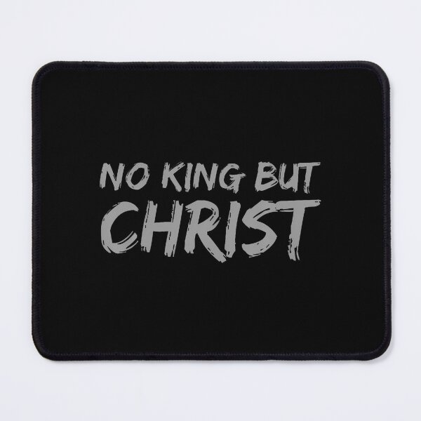 Item preview, No King But Christ Christian Faith Jesus Religious designed and sold by DollieMichele.