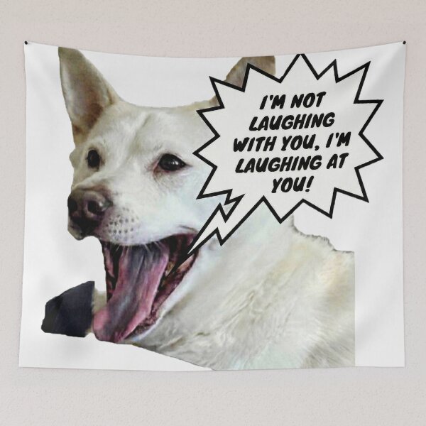 Item preview, "I'm Not Laughing With You" - Funny Sassy White Dog Meme designed and sold by A Place to Smile Arts.