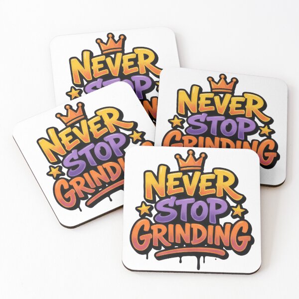 Item preview, Never Stop Grinding designed and sold by Whambammy.