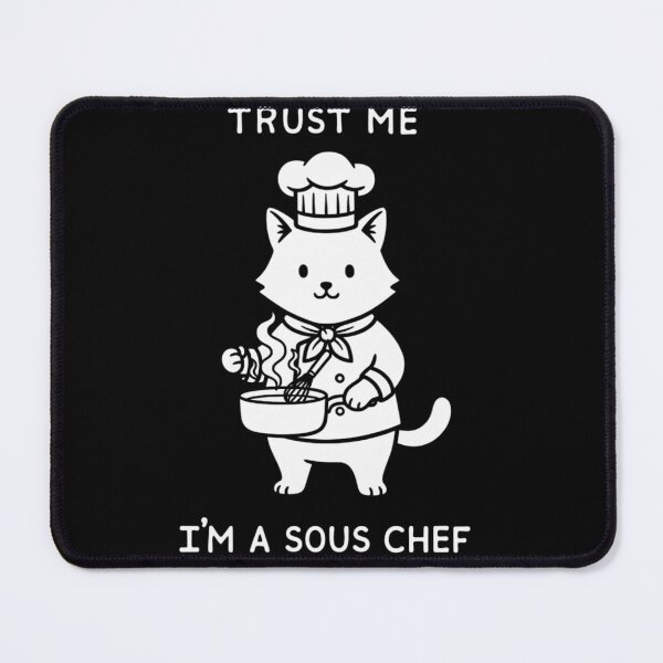 Item preview, Trust Me I'm a Sous Chef designed and sold by ArtPandax.
