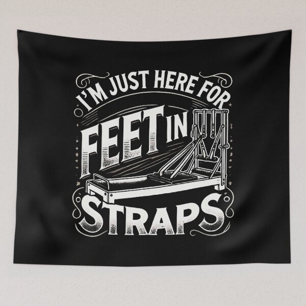 Item preview, I'M Just Here Feet In Straps Pilates Yoga Fitness Lovers designed and sold by BarbaraLillie.