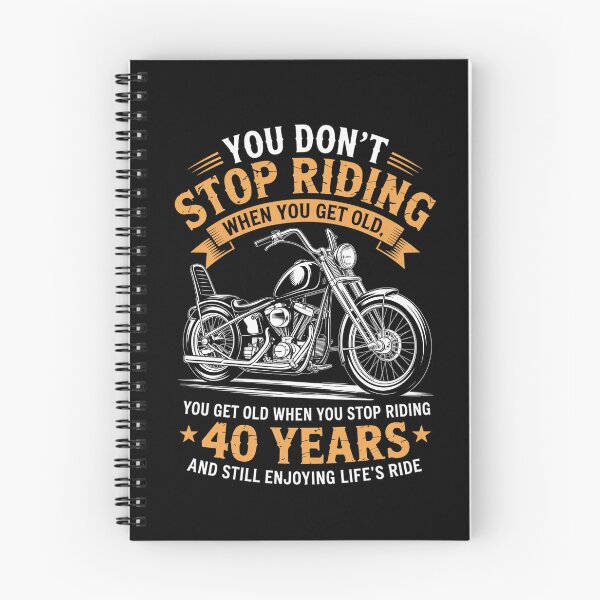 Item preview, Don't Stop Riding When You Get Old Motorcycle 40th Birthday designed and sold by HaileyRobel.