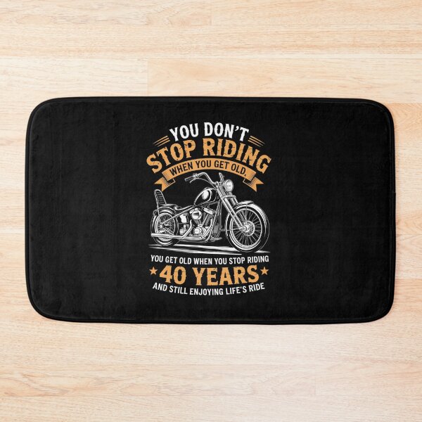 Item preview, Don't Stop Riding When You Get Old Motorcycle 40th Birthday designed and sold by HaileyRobel.