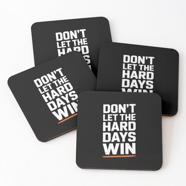 Item preview, Don't Let Hard Days Win  designed and sold by DrewLeuschke.