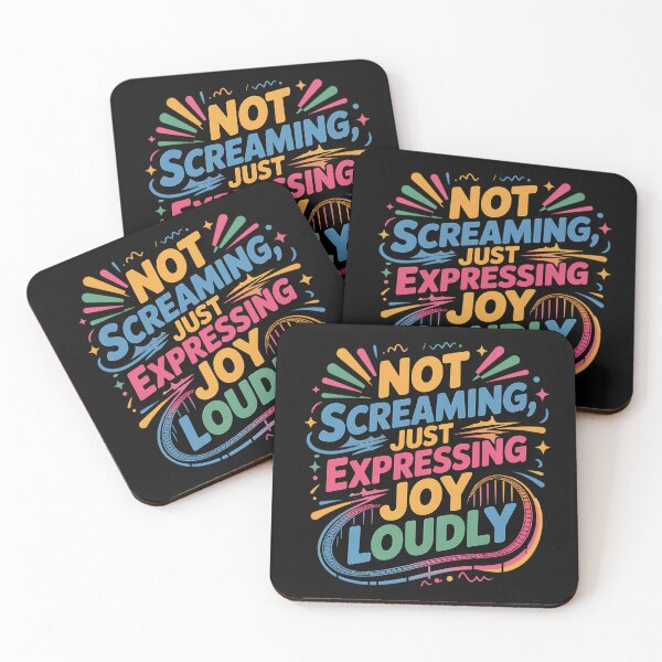 Item preview, Not Screaming Just Expressing Joy Loudly – Funny Colorful designed and sold by Coaster Culture Industries.