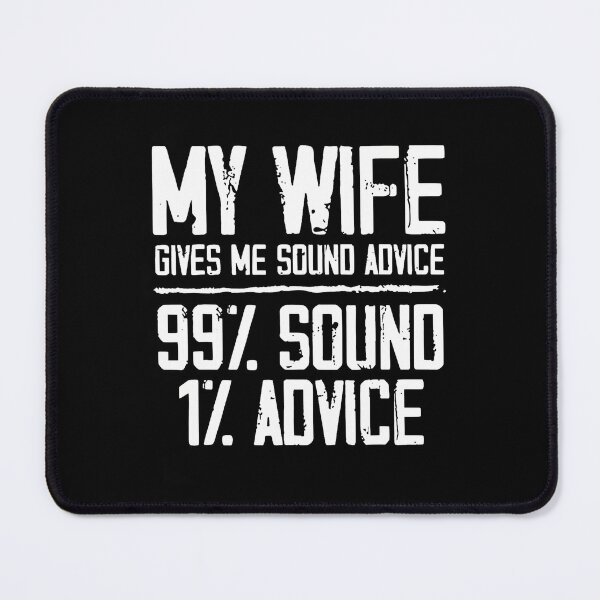 Item preview, My Wife Gives Me Sound Advice Husband Funny Sarcastic designed and sold by DollieMichele.