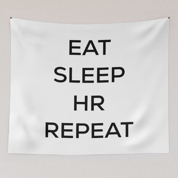 Item preview, Eat Sleep HR Repeat designed and sold by blueprint198686.