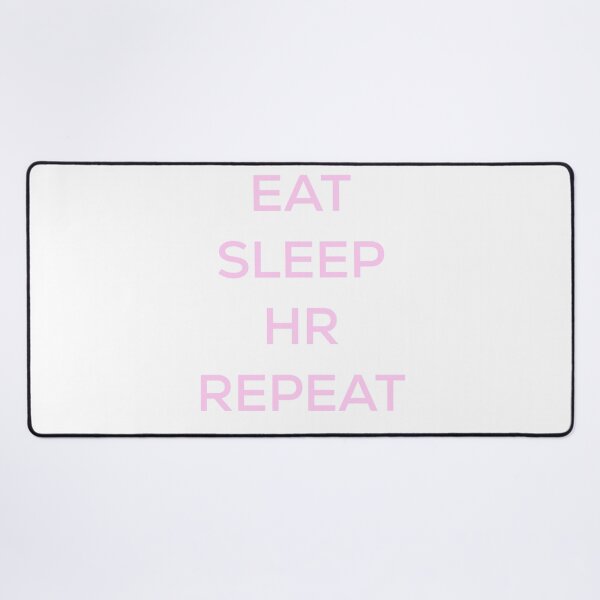 Item preview, Eat Sleep HR Repeat designed and sold by blueprint198686.