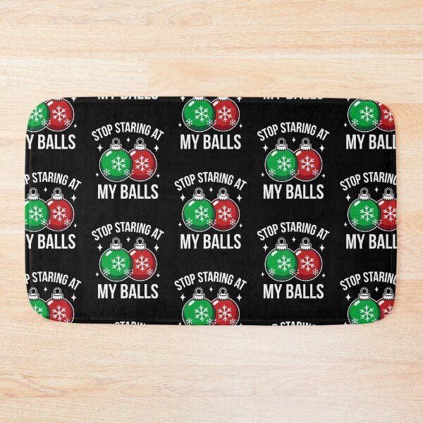 Item preview, Stop Staring At My Balls  designed and sold by WoodburyLake.