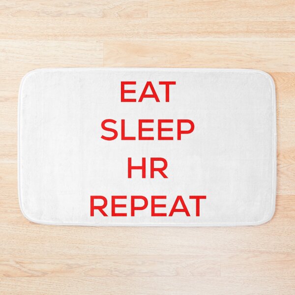 Item preview, Eat Sleep HR Repeat designed and sold by blueprint198686.