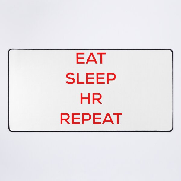 Item preview, Eat Sleep HR Repeat designed and sold by blueprint198686.