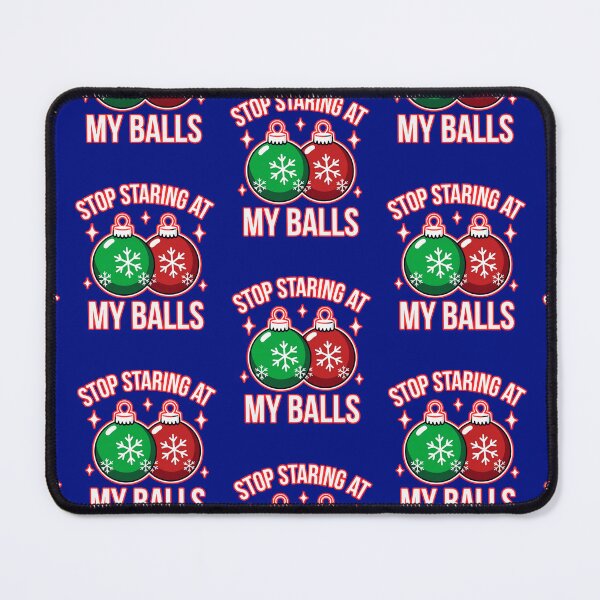 Item preview, Stop Staring At My Balls  designed and sold by WoodburyLake.