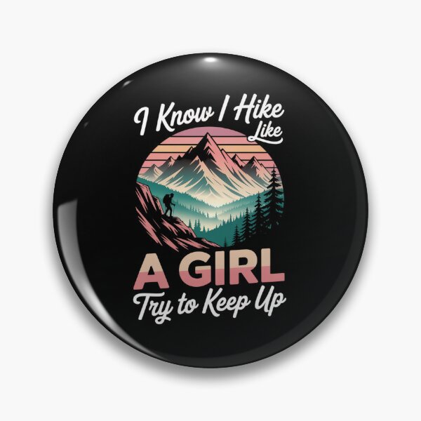 Item preview, Funny Female Hiker Hiking I Know I Hike Like A Girl designed and sold by milanforbes.