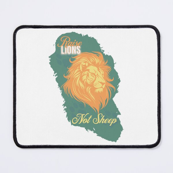 Item preview, Raise Lions, Not Sheep designed and sold by ThePioneerWay.