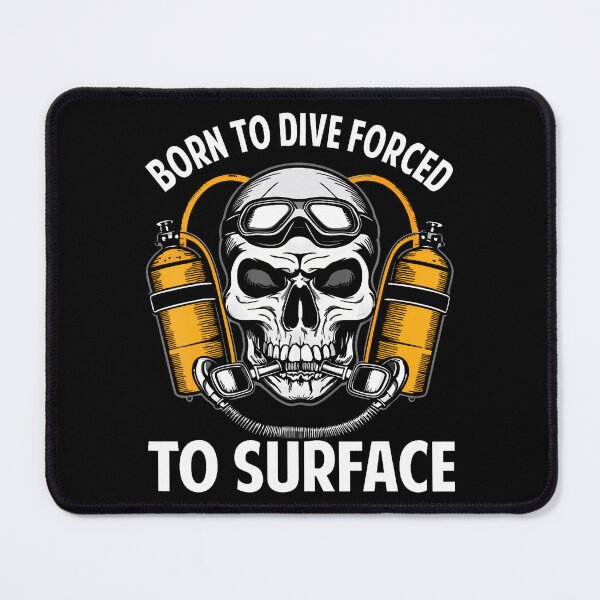 Item preview, Born To Dive Forced To Surface Scuba Diving Adventure designed and sold by ElizabethVivan.