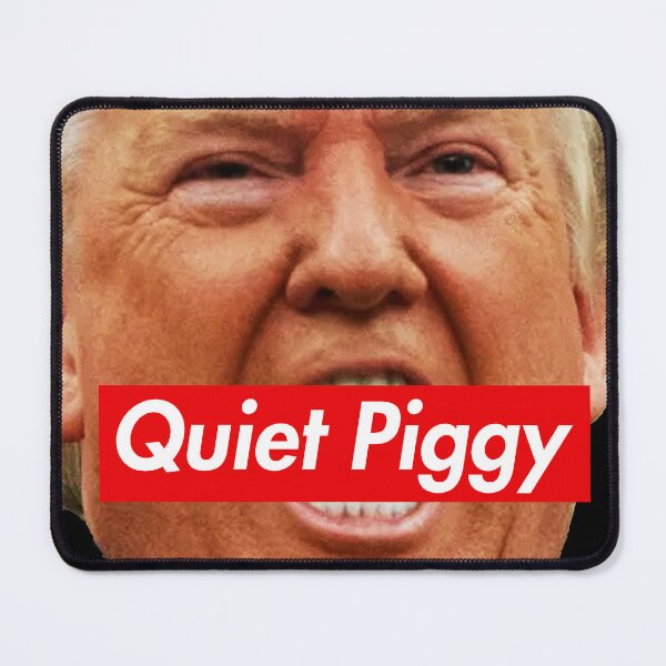 Item preview, Quiet Piggy - Trump gagged designed and sold by Thelittlelord.