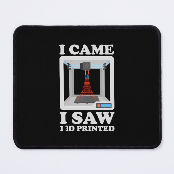 Item preview, I I'M Came I Saw I 3D Printed 3D Printer designed and sold by BrandyMartha.