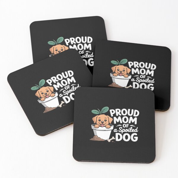 Item preview, Proud Mom Of A Spoiled Dog Puppy in Plant Mother's designed and sold by JaskconLIfe23.