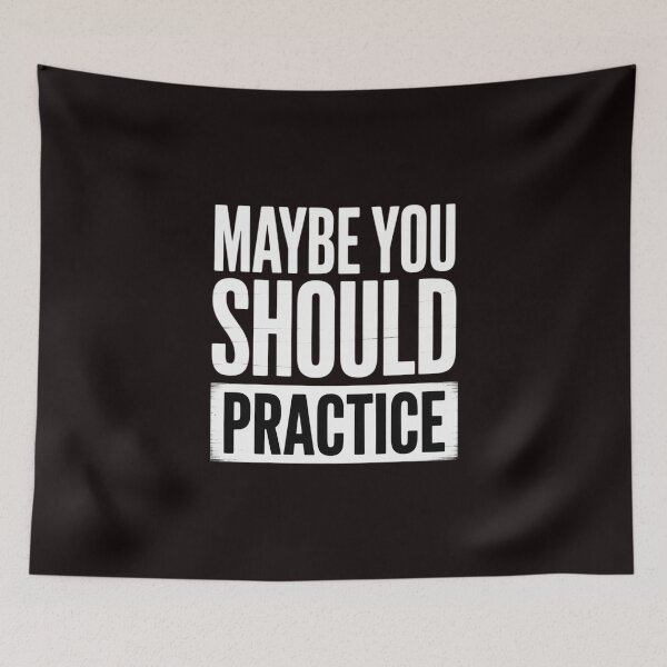Item preview, Maybe You Should Practice Music Teacher Band Director designed and sold by RopboxRone.