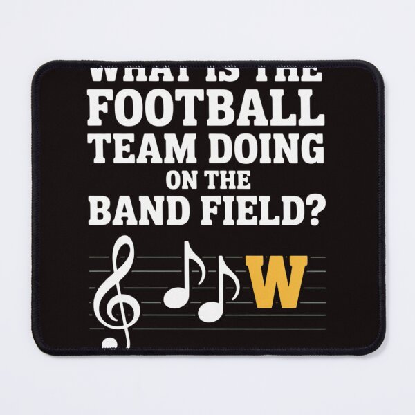 Item preview, Marching Band What Is The Football Team Doing on Field designed and sold by RopboxRone.