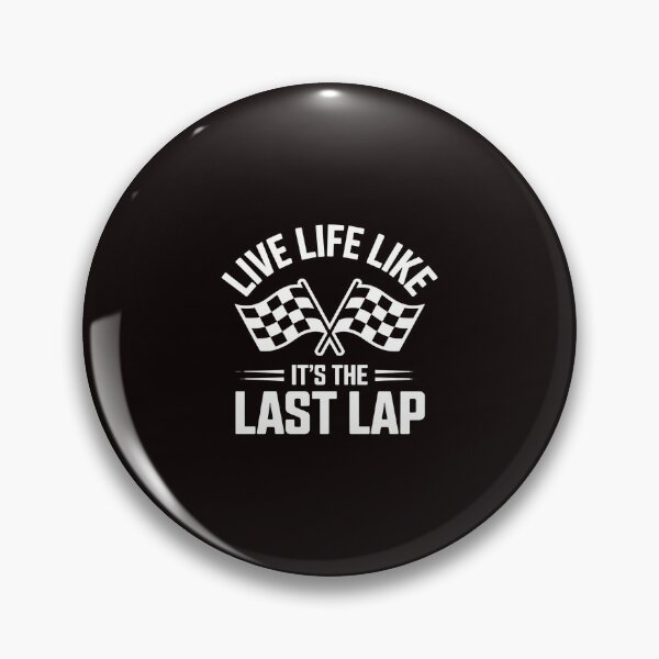 Item preview, Live Life Like It's The Last Lap - Car Racing Race Day designed and sold by RopboxRone.