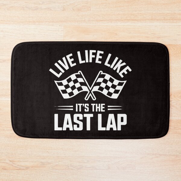 Item preview, Live Life Like It's The Last Lap - Car Racing Race Day designed and sold by RopboxRone.