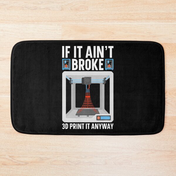 Item preview, If I'M It Broke 3D Print It Anyway 3D Printer designed and sold by KristinCleo.