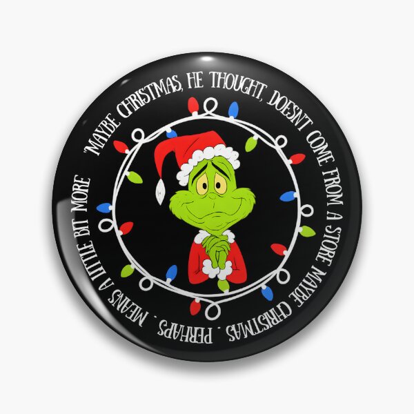 Item preview, Grinch Christmas The Grinch Maybe Christmas Doesn't Come From a Store designed and sold by Har-vee.