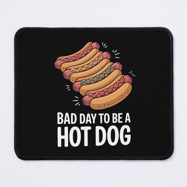 Item preview, Bad Day To Be A Hot Dog - Hot Dog Lover Fast Food Wiener designed and sold by DrewLeuschke.